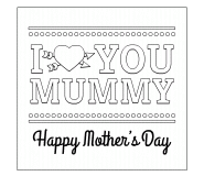 I love You Mummy! Happy Mother's Day! - coloring page n° 559